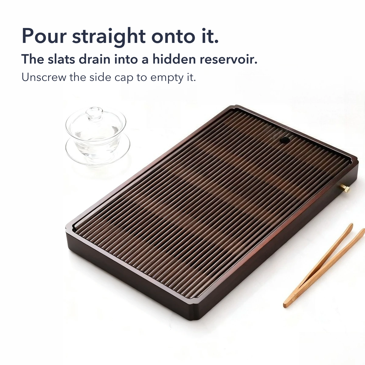 Text card: pour straight onto it. The slats drain into a hidden reservoir, and a side cap unscrews to empty it.