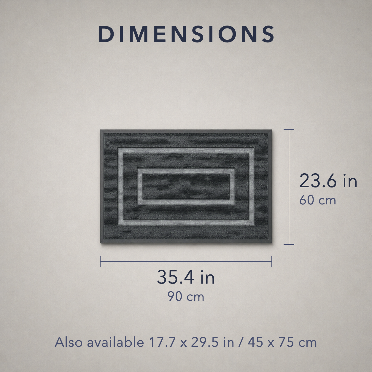 Dimension card for the large door mat: 35.4 in / 90 cm long and 23.6 in / 60 cm wide, also available 17.7 x 29.5 in / 45 x 75 cm.