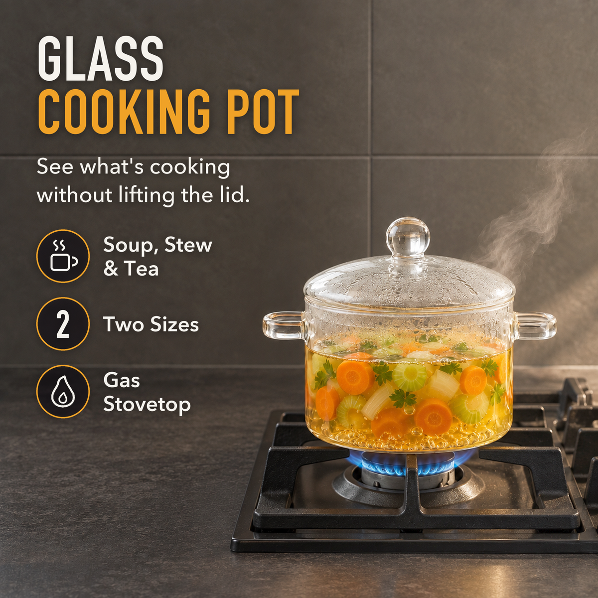Clear glass cooking pot with its lid on simmering vegetable broth on a gas hob, with the words Glass Cooking Pot, Soup, Stew & Tea, Two Sizes and Gas Stovetop
