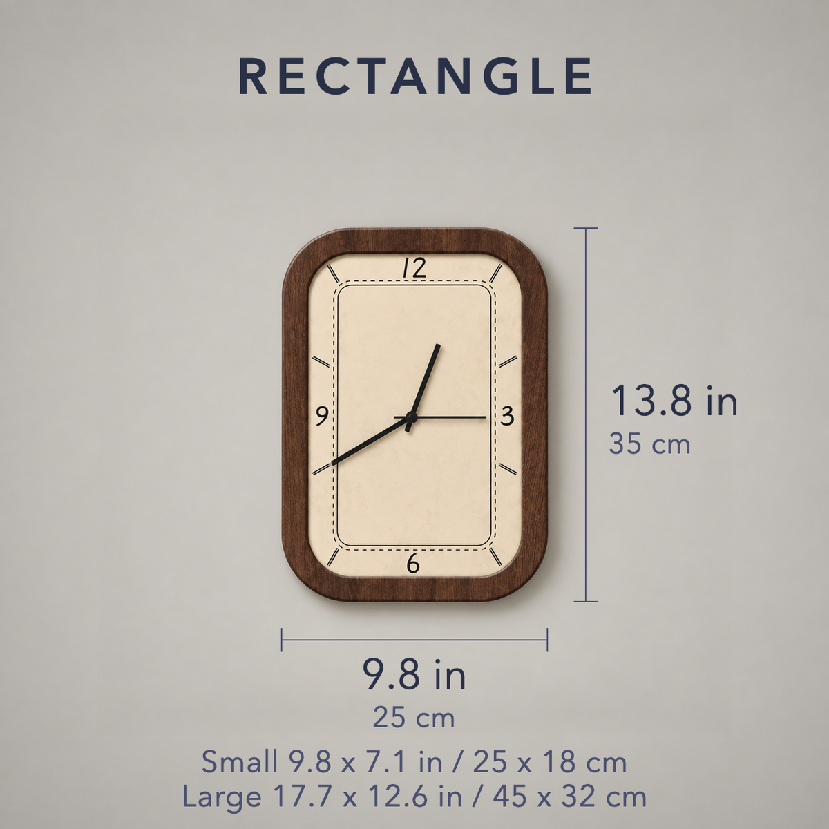 Rectangle clock dimensions: medium 13.8 in tall and 9.8 in wide (35 x 25 cm); small 9.8 x 7.1 in (25 x 18 cm); large 17.7 x 12.6 in (45 x 32 cm)