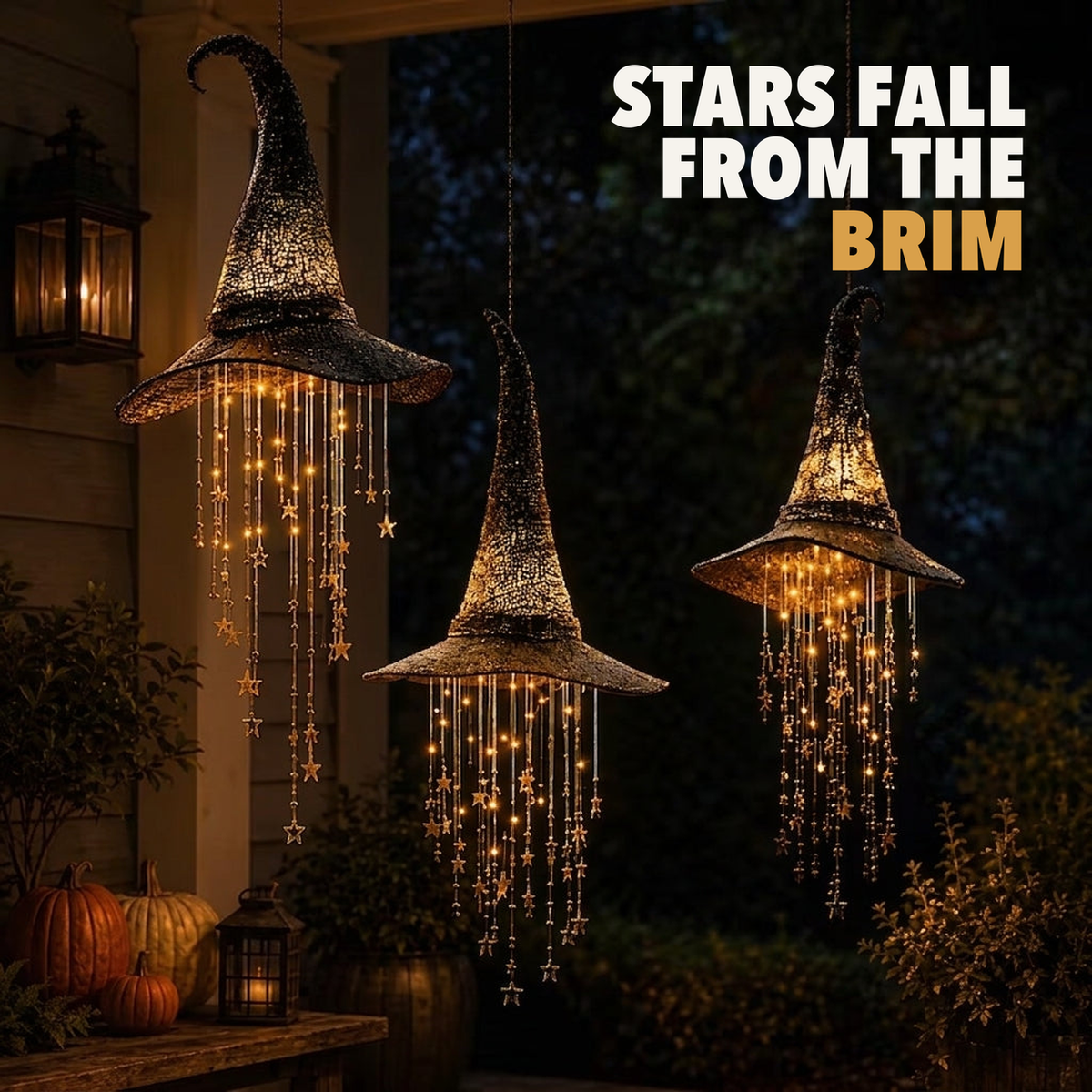 Three witch hat lights glowing at night on a porch, with the words stars fall from the brim