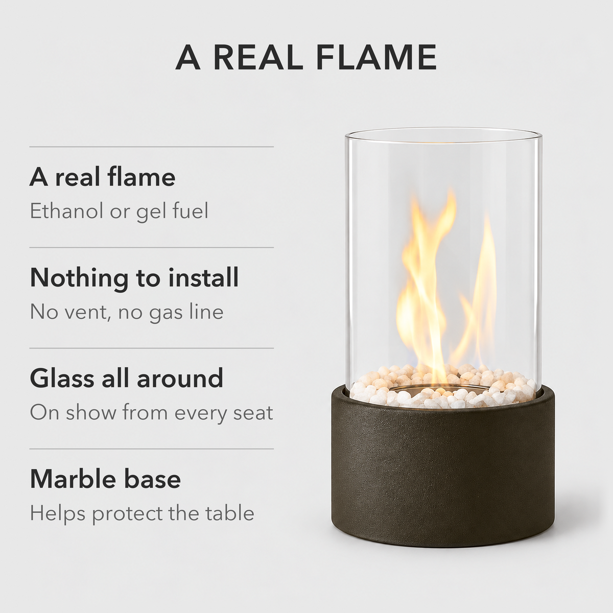 Black glass cylinder fire pit with text: a real flame on ethanol or gel fuel, nothing to install, glass all around, a marble base that helps protect the table
