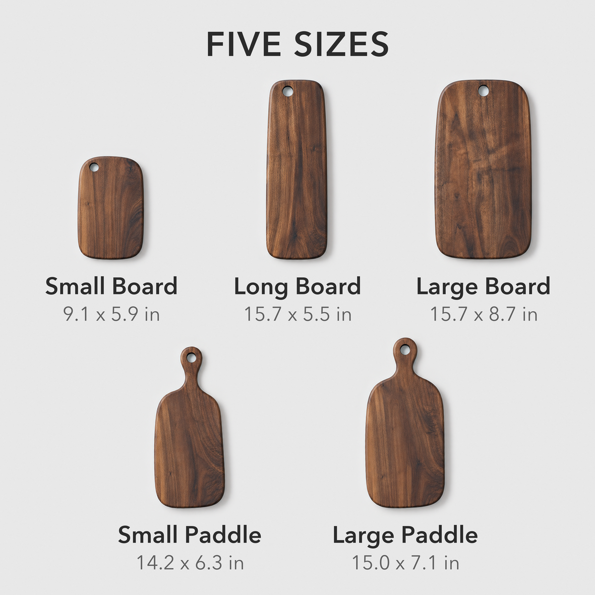 The five black walnut boards side by side in true proportion: small paddle 14.2 x 6.3 in, large paddle 15.0 x 7.1 in, small board 9.1 x 5.9 in, long board 15.7 x 5.5 in and large board 15.7 x 8.7 in