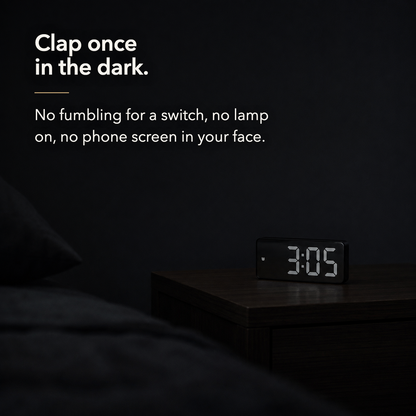 Clap once in the dark - the display wakes without reaching for a switch or a phone