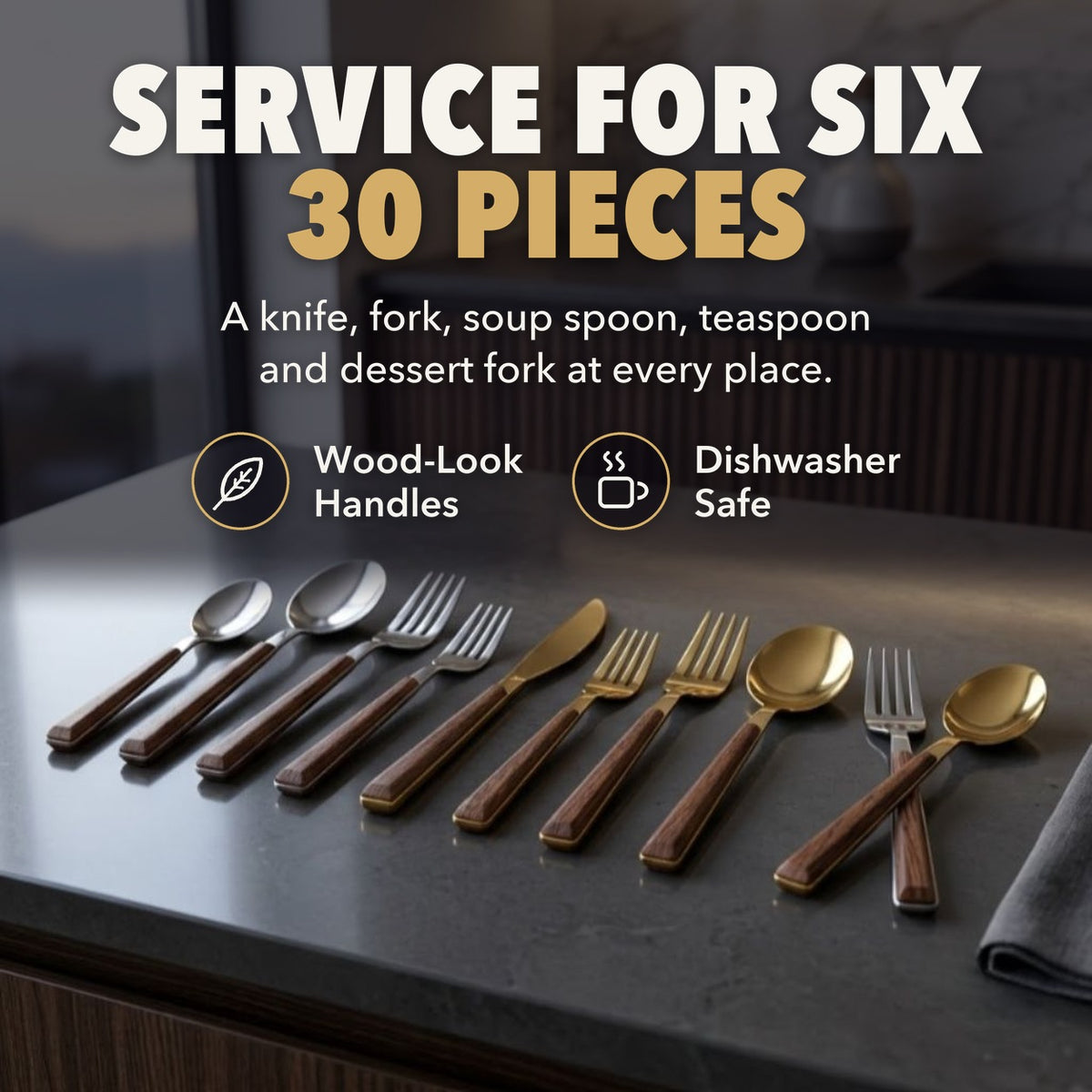Text image: Service for six, 30 pieces, a knife, fork, soup spoon, teaspoon and dessert fork at every place, wood-look handles, dishwasher safe