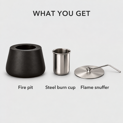 What you get: the black fire pit, the stainless steel burn cup and the flame snuffer