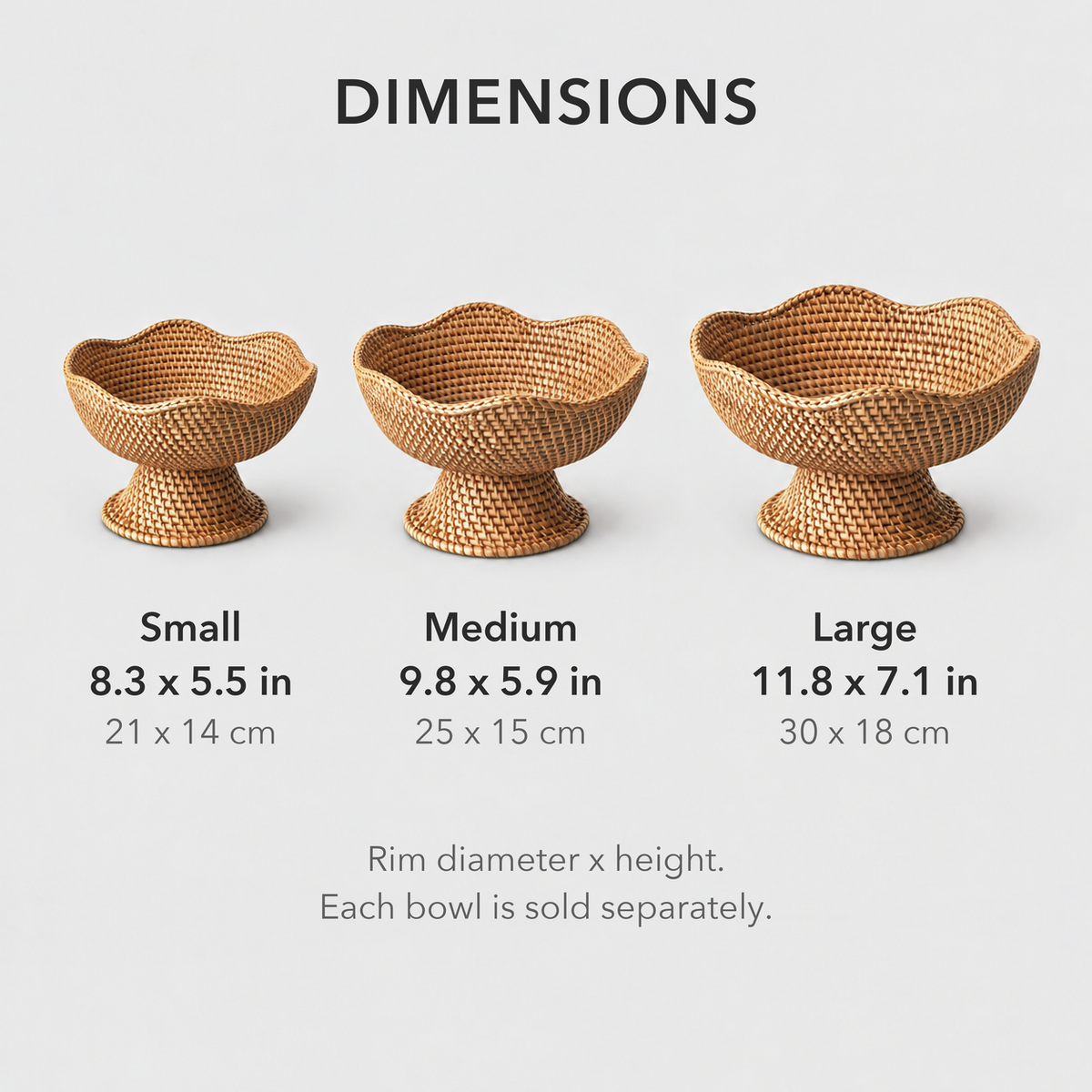 Dimensions of the three rattan fruit bowl sizes: Small 8.3 x 5.5 inches, Medium 9.8 x 5.9 inches and Large 11.8 x 7.1 inches, each sold separately