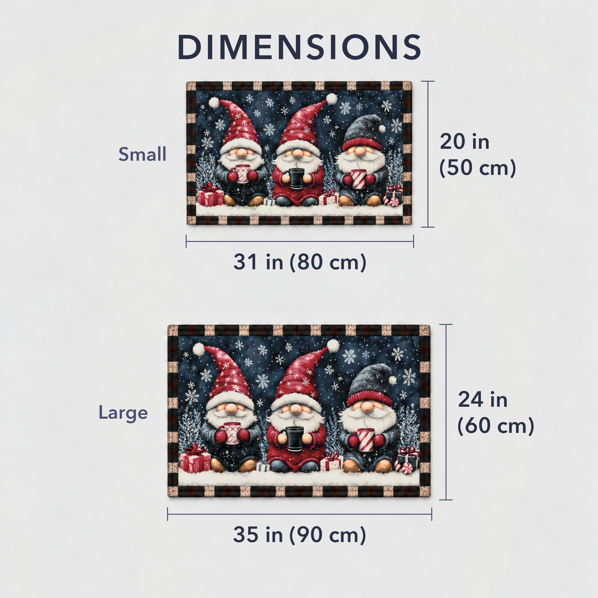 Dimensions of the Christmas gnome door mat: small 20 by 31 inches and large 24 by 35 inches