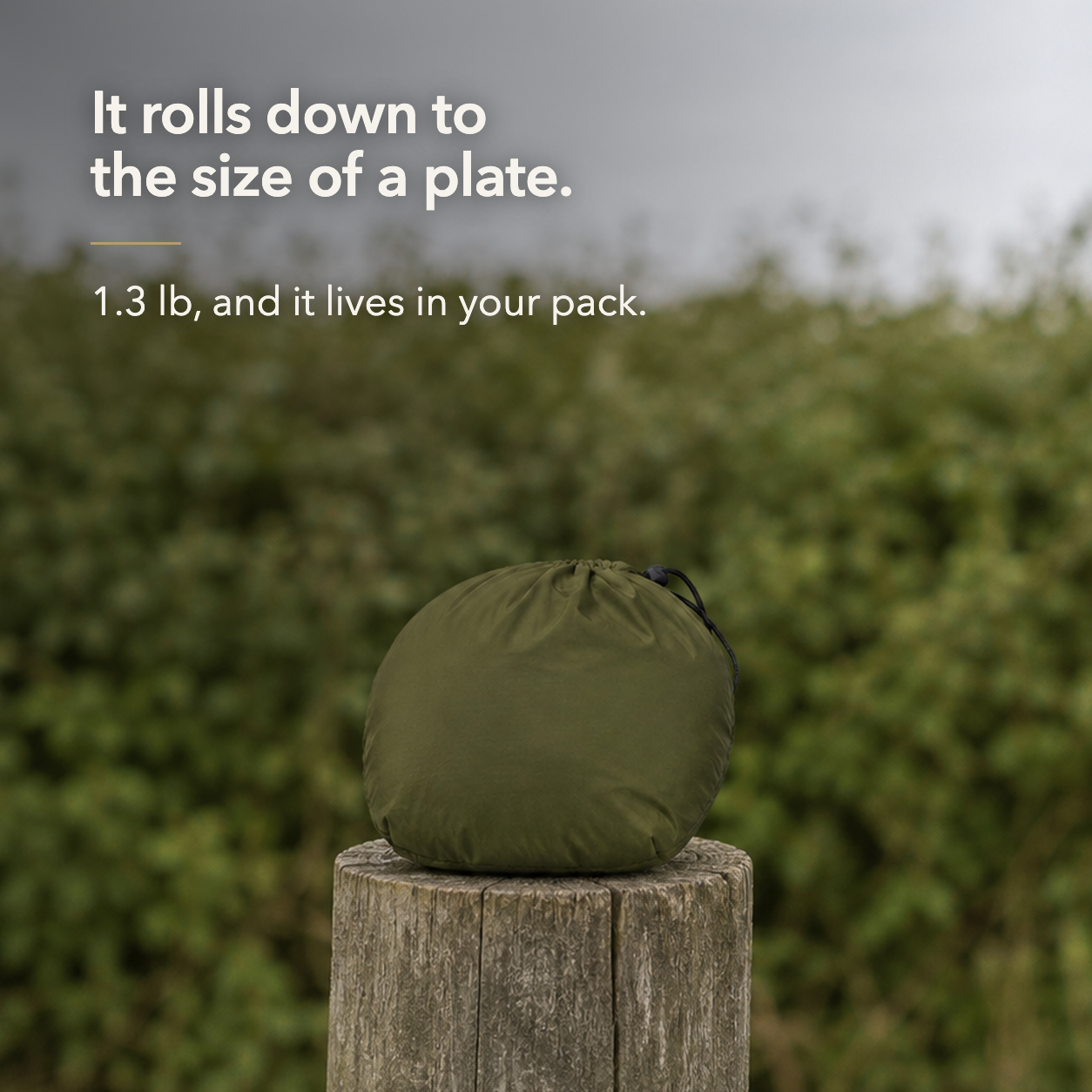 Claim card: it rolls down to the size of a plate, 1.3 lb and it lives in your pack