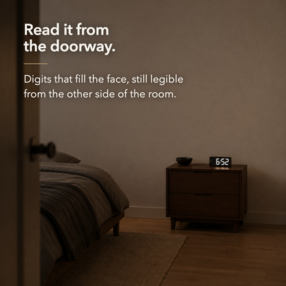Read it from the doorway - large digits still legible from the other side of the room