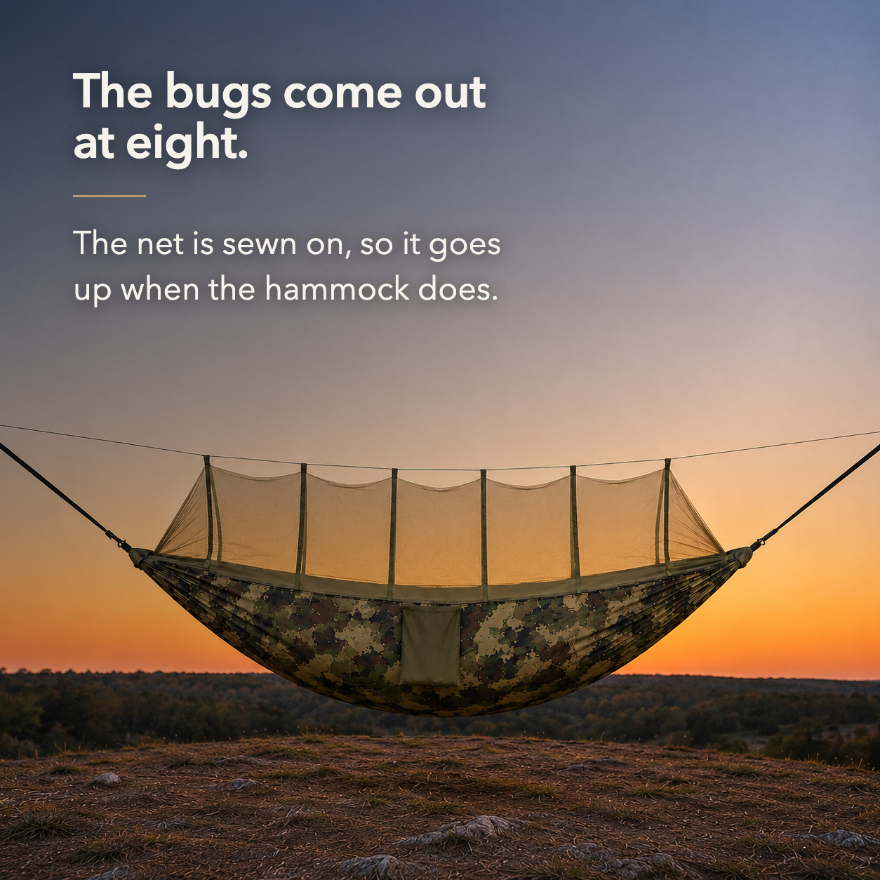 The bugs come out at eight - the net is sewn on, so it goes up when the hammock does