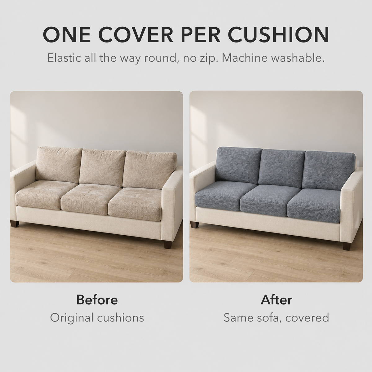 The same three-seat sofa before with its original beige cushions and after with stretch covers on every cushion
