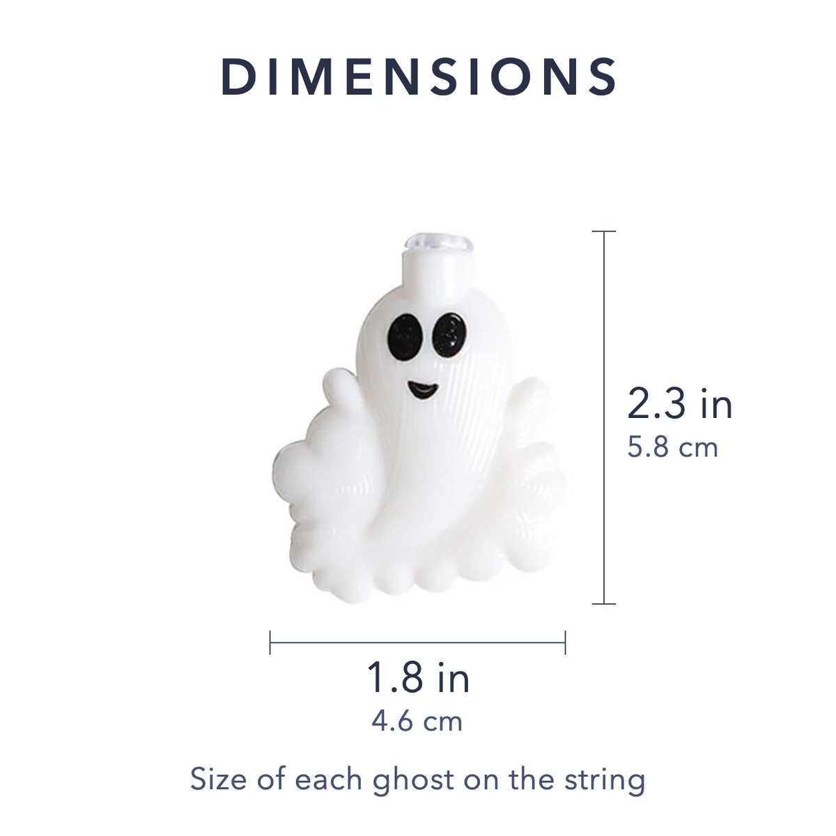 Dimensions of each ghost on the string: 2.3 in (5.8 cm) tall and 1.8 in (4.6 cm) wide
